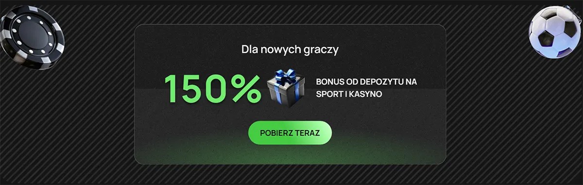 150% bonus powitalny dla nowych graczy na sport i kasyno z przyciskiem Pobierz teraz