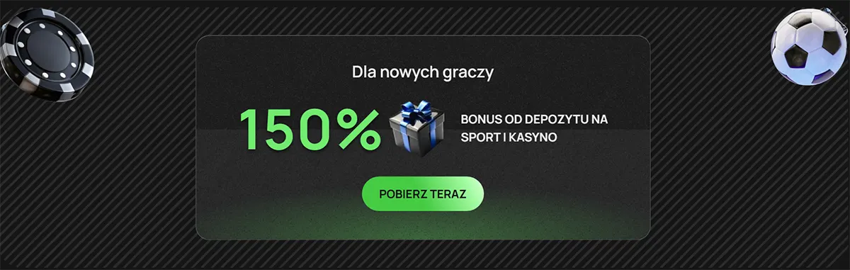 150% bonus powitalny dla nowych graczy na sport i kasyno z przyciskiem Pobierz teraz